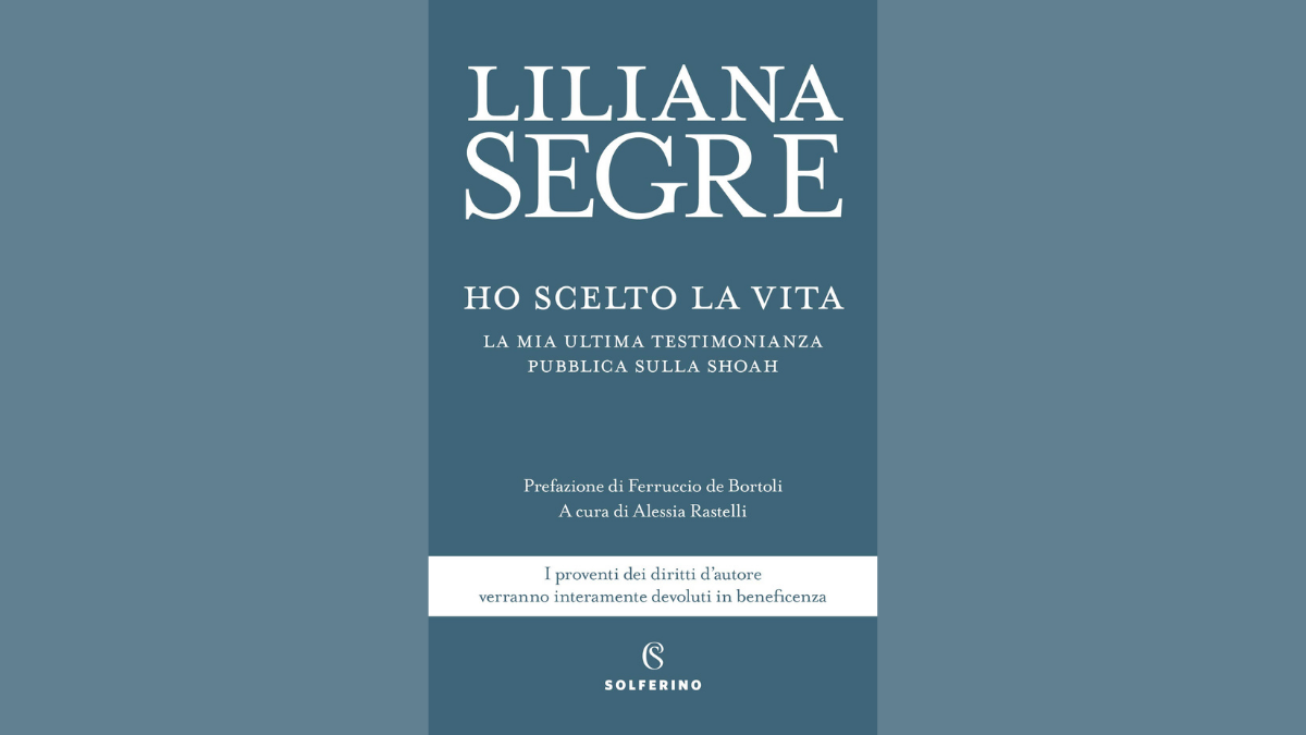 “Ho scelto la vita” di Liliana Segre: il dovere della memoria