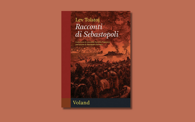 Perché rileggere “Racconti di Sebastopoli” di Lev Tolstoj in tempi di guerre