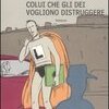 Colui che gli dei vogliono distruggere