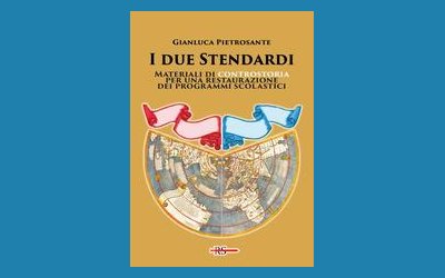 I due stendardi. Materiali di controstoria per una restaurazione dei programmi scolastici