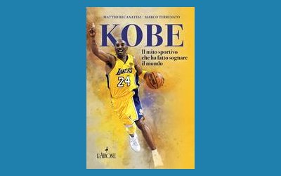Kobe Bryant. Il mito sportivo che ha fatto sognare il mondo