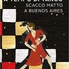 A tempo di tango. Scacco matto a Buenos Aires