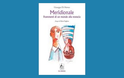 Meridionale. Frammenti di un mondo alla rovescia