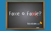 Facce o faccie: come si scrive?