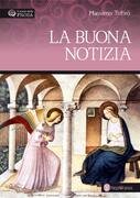 La buona notizia. Speranza che si fa essenza