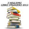 Narrativa straniera: i migliori libri 2013 secondo sololibri.live
