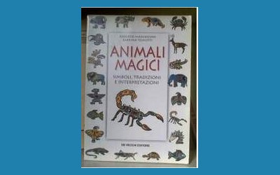 Animali magici. Simboli, tradizioni e interpretazioni