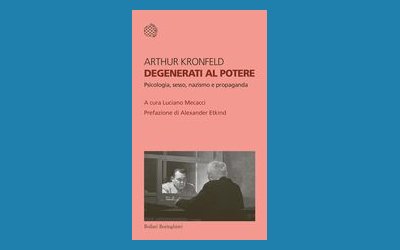 Degenerati al potere. Psicologia, sesso, nazismo e propaganda