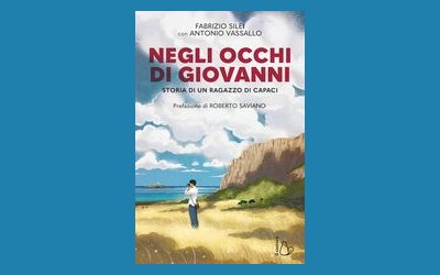 Negli occhi di Giovanni. Storia di un ragazzo di Capaci