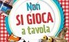 Non si gioca a tavola