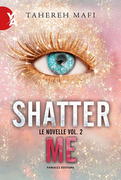 Shatter Me. Le novelle vol. 2