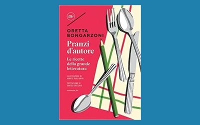 Pranzi d'autore. Le ricette della grande letteratura