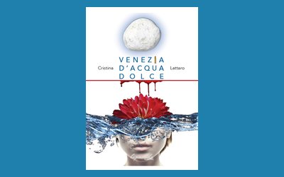 Venezia d'acqua dolce