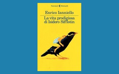 La vita prodigiosa di Isidoro Sifflotin