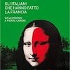 Gli italiani che hanno fatto la Francia