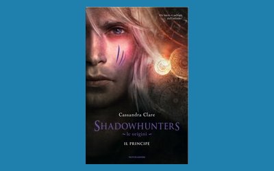 Le origini. Il principe. Shadowhunters