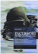 Incursori, oltre la leggenda