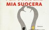 Consigli pratici per uccidere mia suocera
