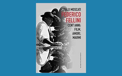 Federico Fellini. Cent'anni: film, amori, marmi