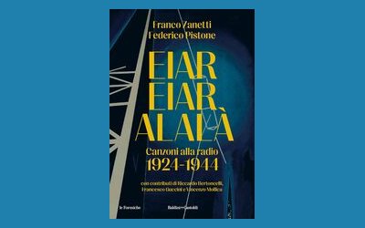 Eiar Eiar Alalà. Canzoni alla radio 1924-1944