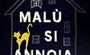 Malù si annoia
