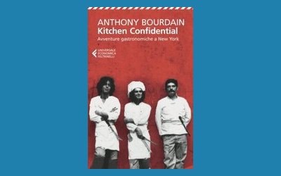 Kitchen Confidential. Avventure gastronomiche a New York