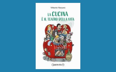 La cucina è il teatro della vita