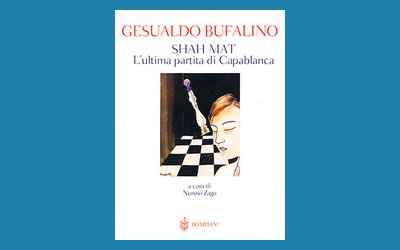 Shah Mat. L'ultima partita di Capablanca