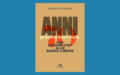 Anni 70 Generazione rock. Dai raduni pop alle radio libere