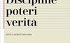 Discipline poteri verità. Detti e scritti 1970-1984