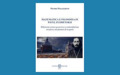 Matematica e filosofia in Pavel Florenskij. Riflessione aritmo-geometrica e contemplazione metafisica nel pensiero di un genio