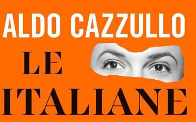 “Le Italiane”: nuovo saggio di Aldo Cazzullo in libreria