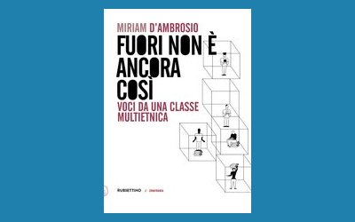Fuori non è ancora così. Voci da una classe multietnica