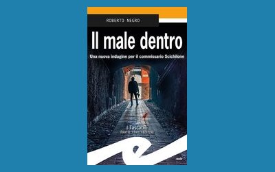 Il male dentro. Una nuova indagine per il commissario Scichilone