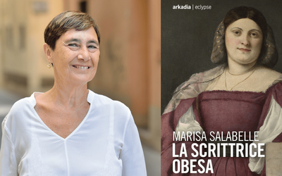 Intervista a Marisa Salabelle, in libreria con “La scrittrice obesa”