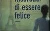 Ricordati di essere felice