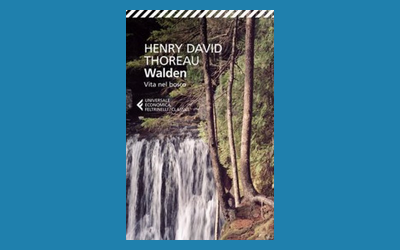 Walden. Vita nel bosco