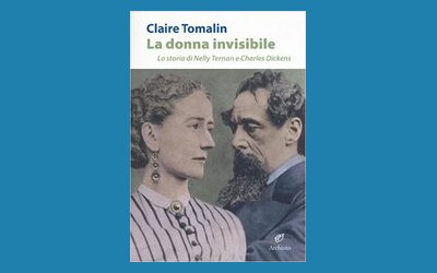 La donna invisibile. La storia di Nelly Ternan e Charles Dickens