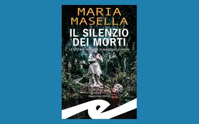 Il silenzio dei morti. La settima indagine di Maritano e Ardini