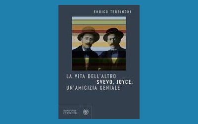 La vita dell'altro. Svevo, Joyce: un'amicizia geniale