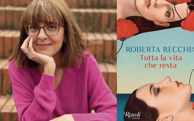 Intervista a Roberta Recchia, in libreria con “Tutta la vita che resta”