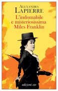 L'indomabile e misteriosissima Miles Franklin