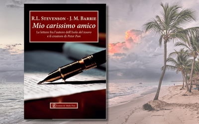 “Mio carissimo amico”: le lettere tra gli scrittori Barrie (papà di Peter Pan) e Stevenson in un libro