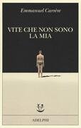 Vite che non sono la mia