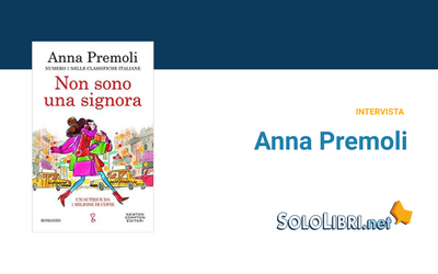 Anna Premoli torna in libreria con "Non sono una signora". Intervista all'autrice