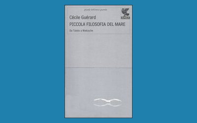 Piccola filosofia del mare. Da Talete a Nietzsche