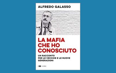 La mafia che ho conosciuto. Un racconto per le vecchie e le nuove generazioni