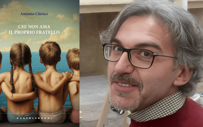 Intervista ad Antonio Chirico, in libreria con il romanzo “Chi non ama il proprio fratello”