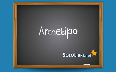 Archetipo: cos'è e cosa significa