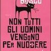 Non tutti gli uomini vengono per nuocere